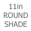 11in Round Shade