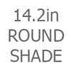 14.2in Round Shade