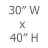 30in W x 40in H