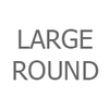 Large Round