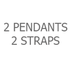 2 Pendants / 2 Straps