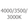 4000 / 3500 / 3000K