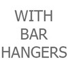 With Bar Hangers