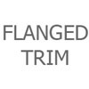 Flanged Trim