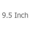 9.5 Inch