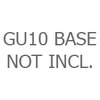 GU10 Base Bulb Not Included