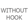 Without Hook
