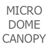 Micro Dome Canopy