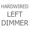 Hardwired with Left Dimmer Switch