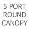 5 Port Round Canopy