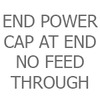 End Power - Cap At End-No Feed Through