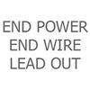 End Power - End Wire Lead Out