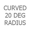 Curved 20 Degree Radius