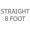 Straight 8 Foot