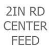 2IN Round Center Feed