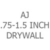 AJ .75-1.5 Inch Drywall