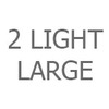 2 Light Large