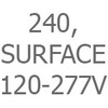 Size 240, Surface Driver, 120-277V
