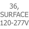 Size 036, Surface Driver, 120-277V