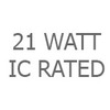 21 Watt IC Rated